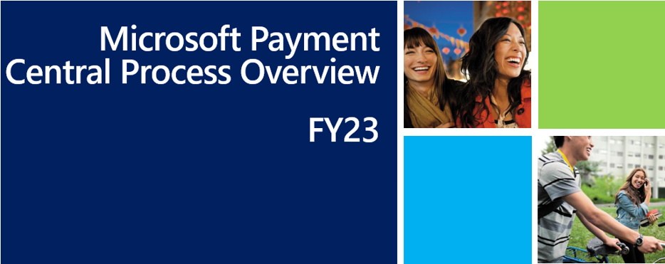 Microsoft Payment Central Process Overview FY23